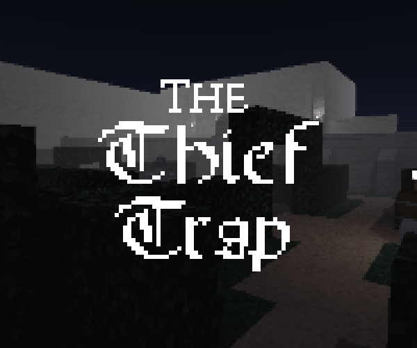 The Thief Trap